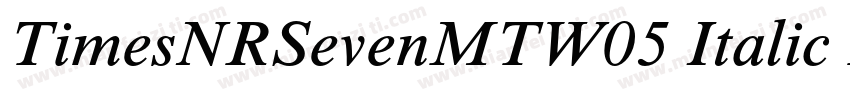 TimesNRSevenMTW05 Italic Regular字体转换